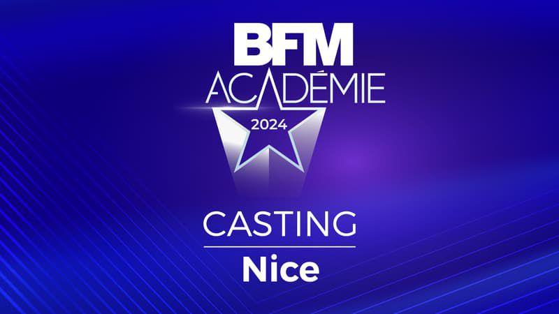 BFM Académie Saison 17 - Casting Nice